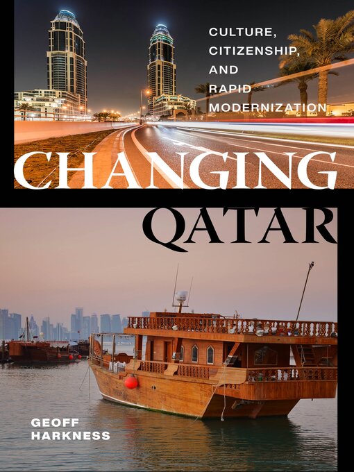 Title details for Changing Qatar by Geoff Harkness - Available